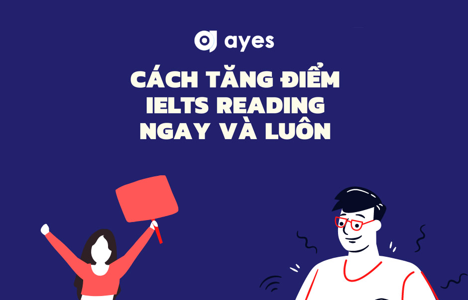 Read more about the article 5 TIPS TĂNG ĐIỂM IELTS READING NGAY VÀ LUÔN!